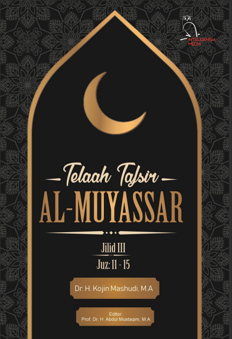 Telaah Tafsir Al-Muyassar (Jilid III) Juz 11-15